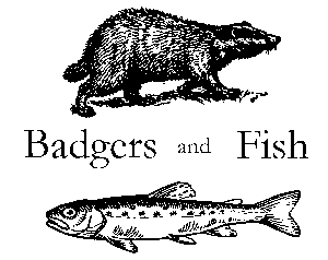 Badgers and Fish